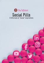 Social pills. A little book of «social» inspirations