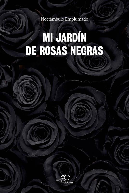 Mi jardín de rosas negras - Noctámbulo emplumado - copertina