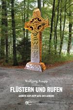 Flüstern und rufen gebete auf dem weg des lebens