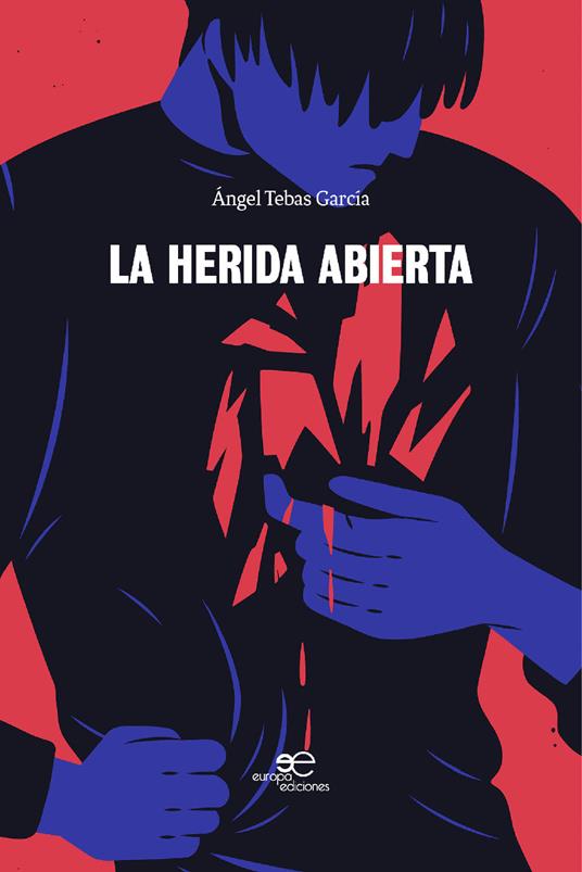 La herida abierta - Ángel Tebas García - copertina