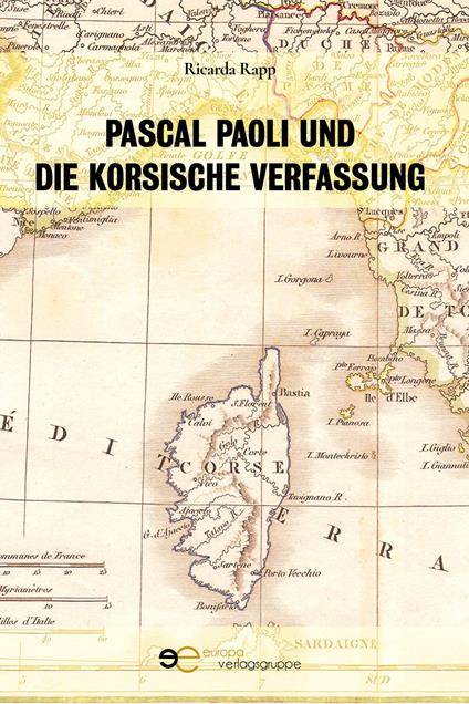 Pascal Paoli und die korsische Verfassung - Ricarda Rapp - copertina