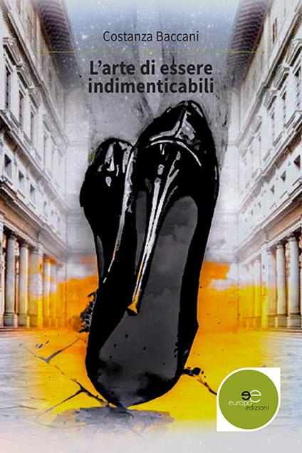 L' arte di essere indimenticabili - Costanza Baccani - copertina