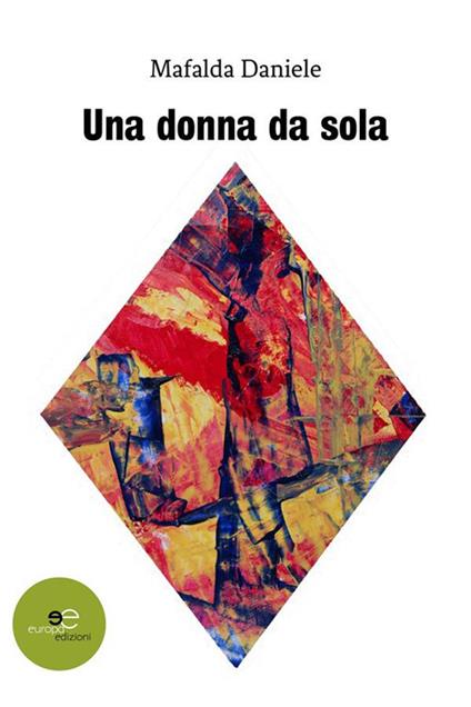Una donna da sola - Mafalda Daniele - ebook