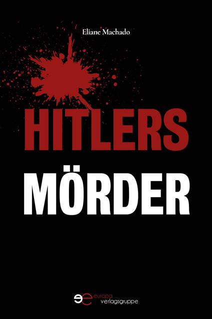 Hitlers Mörder - Eliane Machado - copertina