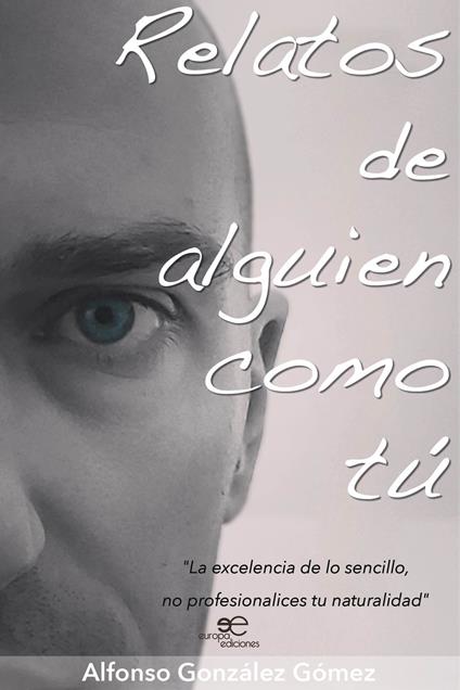 Relatos de alguien como tú - Alfonso González Gómez - copertina