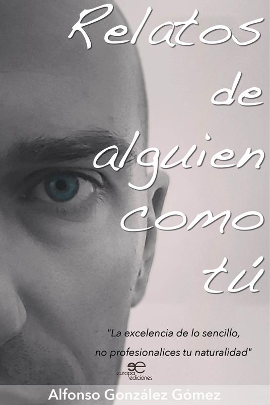 Relatos de alguien como tú - Alfonso González Gómez - copertina