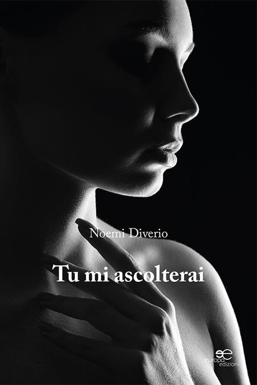 Tu mi ascolterai - Noemi Diverio - copertina