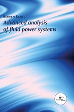 Advanced analysis of fluid power systems