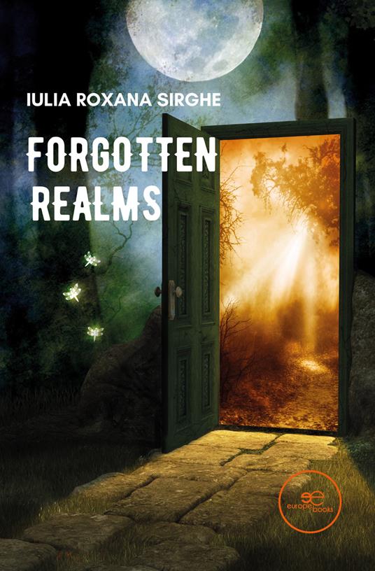 Forgotten realms - Iulia Roxana Sirghe - copertina