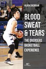 Blood, sweat and tears: the overseas basketball experience