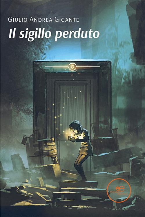 Il sigillo perduto - Giulio Andrea Gigante - copertina
