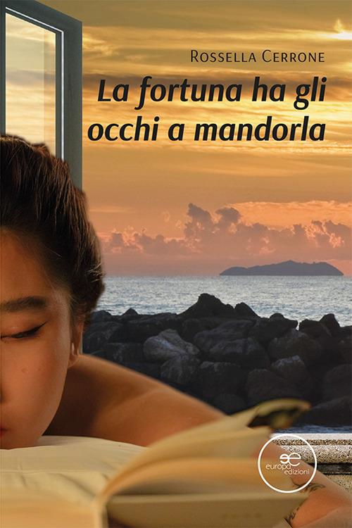 La fortuna ha gli occhi a mandorla - Rossella Cerrone - copertina