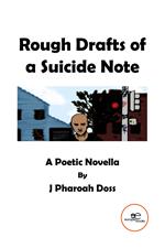 Rough drafts of a suicide note