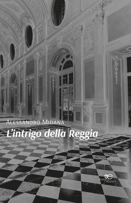L'intrigo della reggia - Alessandro Midana - copertina