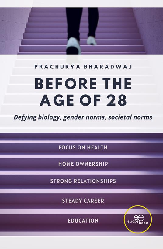 Before the age of 28. Defying biology, gender norms, societal norms - Prachurya Bharadwaj - copertina