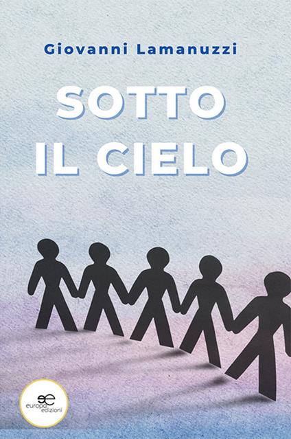 Sotto il cielo - Giovanni Lamanuzzi - copertina