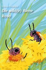 Die wild(e) Biene Rosa
