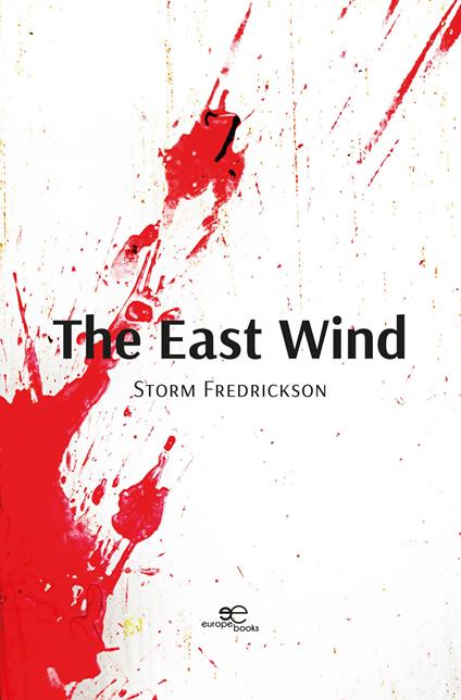 The east wind - Storm Fredrickson - copertina