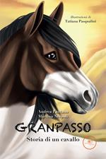 Granpasso. Storia di un cavallo