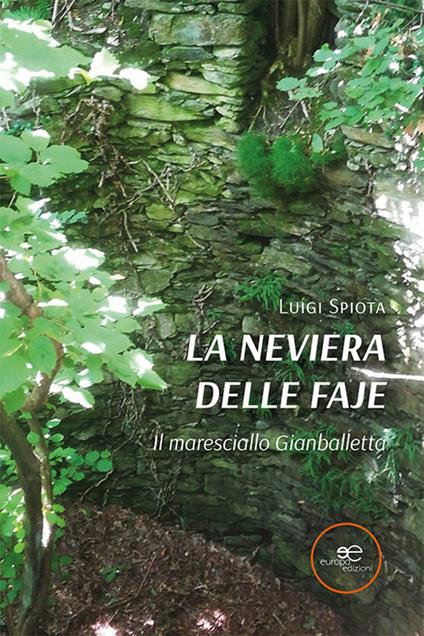 La neviera delle Faje. Il maresciallo Gianballetta - Luigi Spiota - copertina