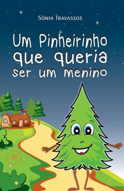 Um pinheirinho que queria ser um menino - Sónia Travassos - copertina