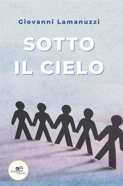 Sotto il cielo - Giovanni Lamanuzzi - ebook