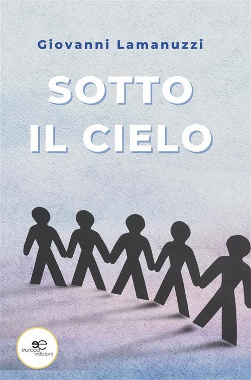Sotto il cielo - Giovanni Lamanuzzi - ebook