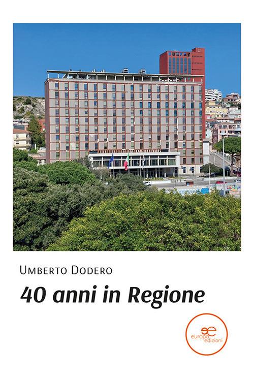 40 anni in regione - Umberto Dodero - copertina