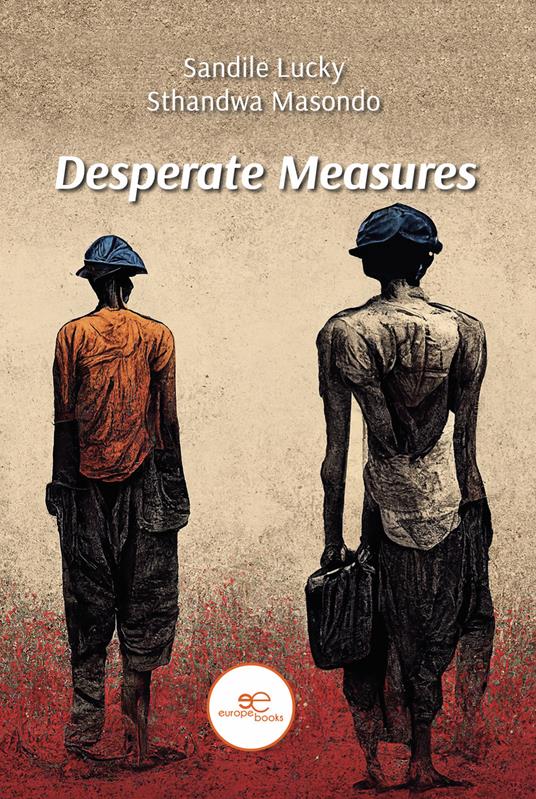 Desperate measures - Sandile Lucky Sthandwa Masondo - copertina