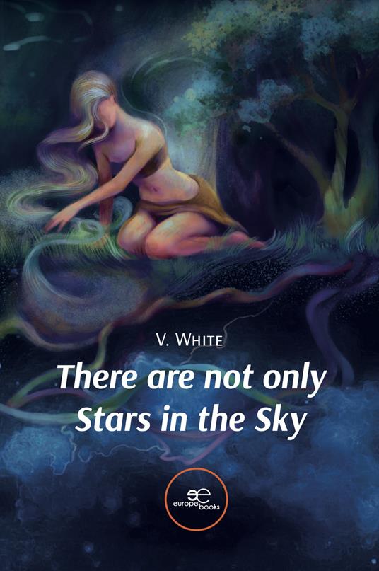 There are not only stars in the sky - V. White - copertina
