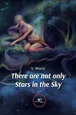 There are not only stars in the sky