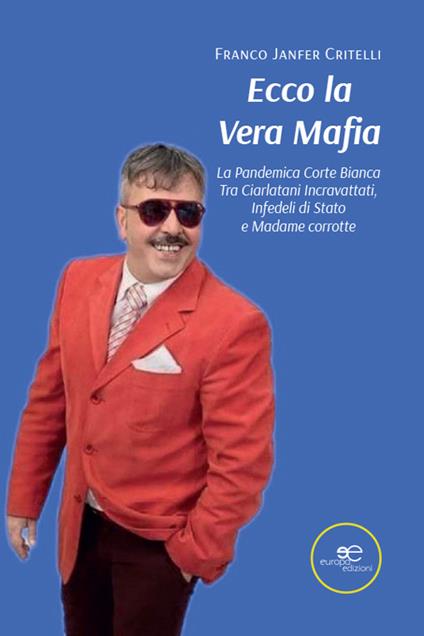 Ecco la vera mafia - Franco Janfer Critelli - copertina