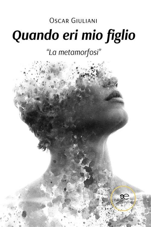 Quando eri mio figlio - Oscar Giuliani - ebook