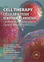 Cell Theraphy. Cellular & tissue xenotransplation. Challenges, progress & current applications