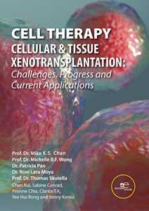 Libro Cell Theraphy. Cellular & tissue xenotransplation. Challenges, progress & current applications Mike Chan Michelle Wong Patricia Pan