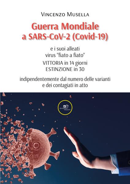 Guerra mondiale a SARS-CoV-2 (Covid-19) - Vincenzo Musella - copertina