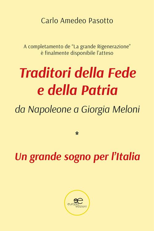 Traditori della fede e della patria. Da Napoleone a Giorgia Meloni - Carlo Amedeo Pasotto - copertina