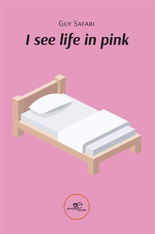 I see life in pink - Guy Safari - ebook