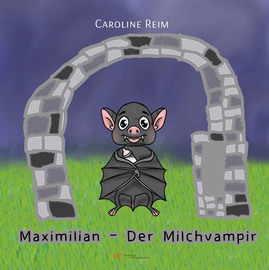 Maximilian der Milchvampir - Caroline Reim - copertina