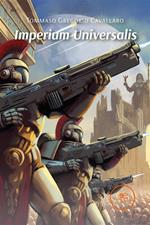Imperium universalis. Roma contro Cartagine per il dominio dell'Universo