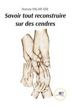Savoir tout reconstruire sur des cendres