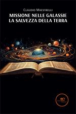 Missione nelle galassie. La salvezza della Terra