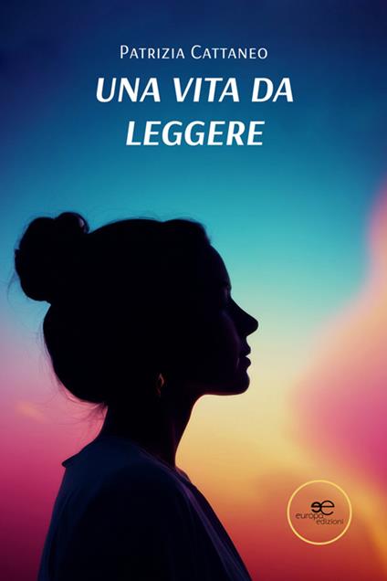 Una vita da leggere (volevo una mamma a forma di mamma) - Patrizia Cattaneo - ebook