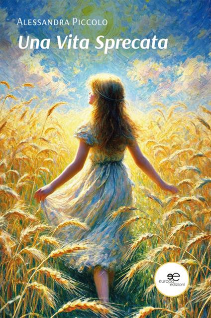 Una vita sprecata - Alessandra Piccolo - ebook