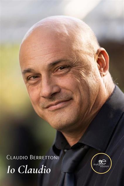 Io, Claudio - Claudio Berrettoni - ebook
