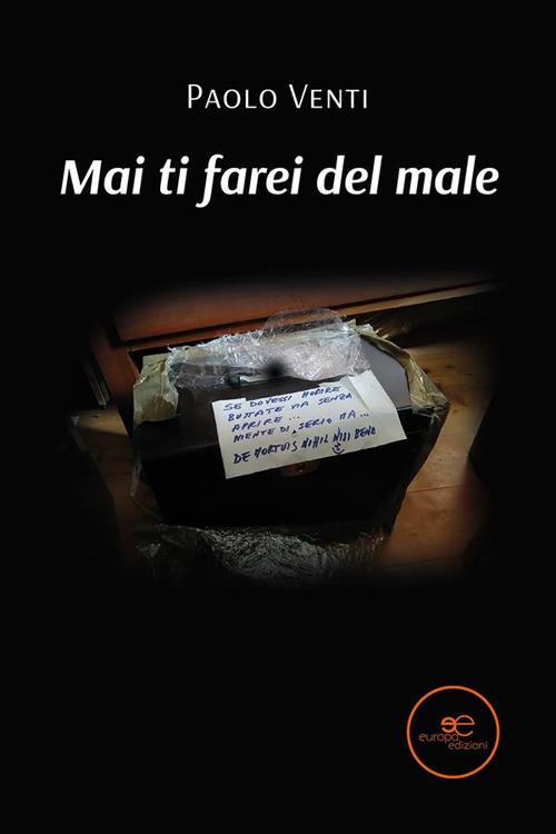 Mai ti farei del male - Paolo Venti - ebook