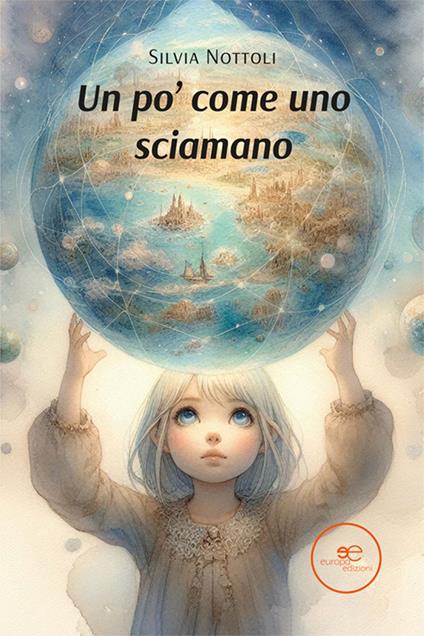 Un po' come uno sciamano - Silvia Nottoli - copertina