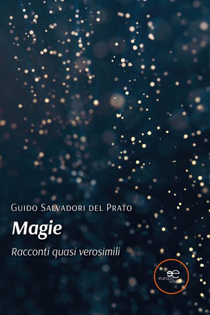 Magie. Racconti quasi verosimili - Guido Salvadori del Prato - ebook