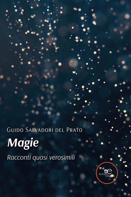 Magie. Racconti quasi verosimili - Guido Salvadori del Prato - ebook