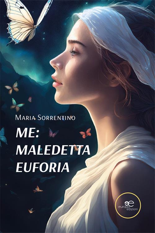 Me: maledetta euforia - Maria Sorrentino - copertina